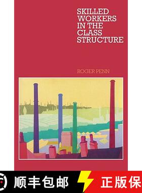 【3-4周达】Skilled Workers in the Class Structure [9780521128490]