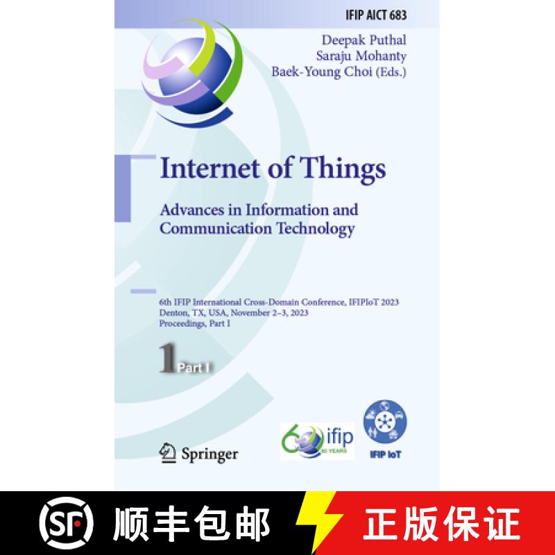 【3-4周达】Internet of Things. Advances in Information and Communication Technology: 6th IFIP Interna... [9783031458774]