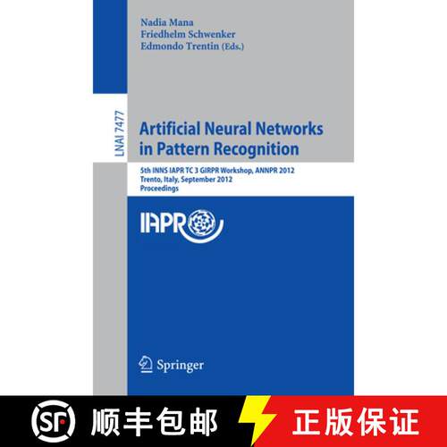 【3-4周达】Artificial Neural Networks in Pattern Recognition : 5th INNS IAPR TC 3 GIRPR Workshop, ANN... [9783642332111]