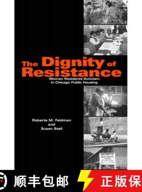 【3-4周达】Dignity of Resistance: Women Residents' Activism in Chicago Public Housing - The Dignity o... [9780521596862]
