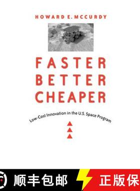 预订 Faster, Better, Cheaper: Low-Cost Innovation in the U.S. Space Program [9780801877490]