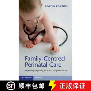 Improving Perinatal Pregnancy Postpartum Family and 4周达 9781316627952 Centred Birth Care