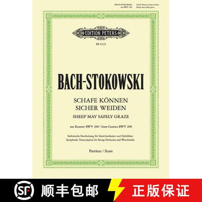 【3-4周达】Sheep May Safely Graze: Symphonic Transcription from Cantata No. 208 [9790300708942]