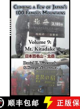 【3-4周达】Climbing a Few of Japan's 100 Famous Mountains - Volume 9: Mt. Kitadake [9780996362610]