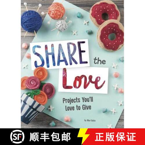预订 精装 Share the Love: Projects You'll Love to Give [9781515773740]