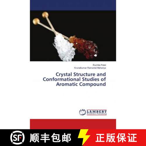 预订 Crystal Structure and Conformational Studies of Aromatic Compound [9786139574131]