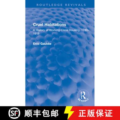 【3-4周达】Cruel Habitations: A History of Working-Class Housing, 1780-1918 [9781032585703]