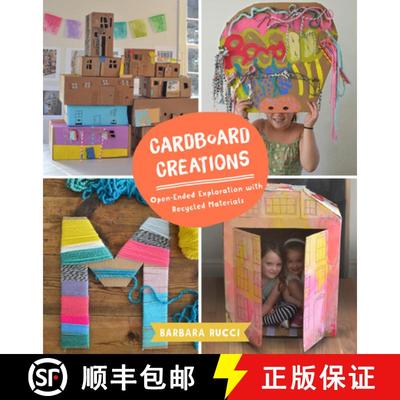 预订 Cardboard Creations: Open-Ended Exploration with Recycled Materials [9781943147601]