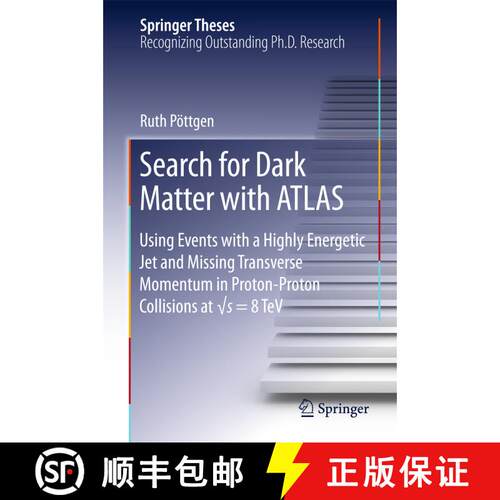 【3-4周达】精装 Search for Dark Matter with ATLAS: Using Events with a Highly Energetic Jet and Missi... [9783319410449]