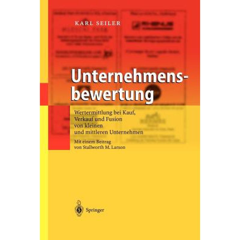 【4周达】Unternehmensbewertung: Wertermittlung bei Kauf, Verkauf und Fusion von kleinen und mittlere...[9783642620911]