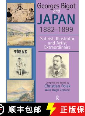 【3-4周达】Georges Bigot and Japan, 1882-1899: Satirist, Illustrator and Artist Extraordinaire [9781041180227]