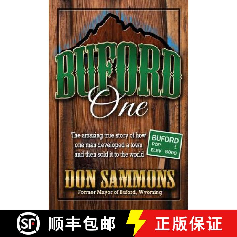 【3-4周达】BUFORD One: The amazing true story of how one man develped a town and then sold it to the ... [9780991071500]