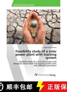 预订 Feasibility study of a solar power plant with tracking system [9786202221757]