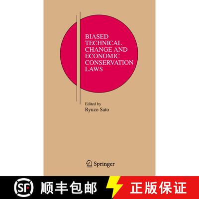 【3-4周达】Biased Technical Change and Economic Conservation Laws (Softcover reprint of hardcover 1st... [9781441938596]