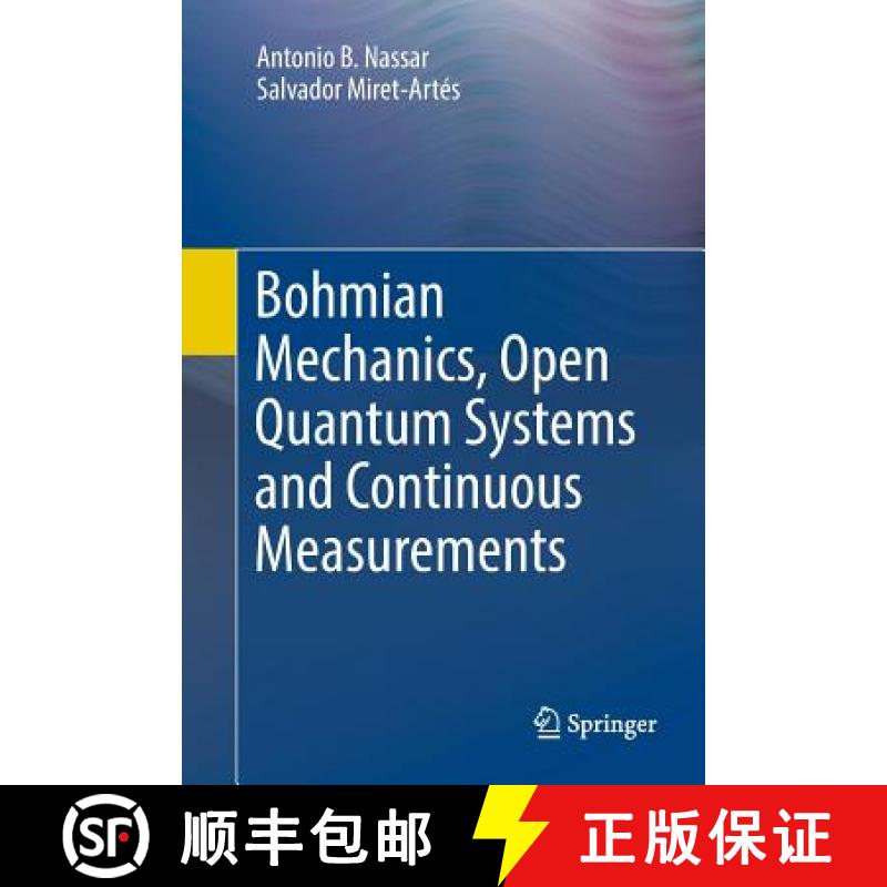 【3-4周达】Bohmian Mechanics, Open Quantum Systems and Continuous Measurements [9783319852072]