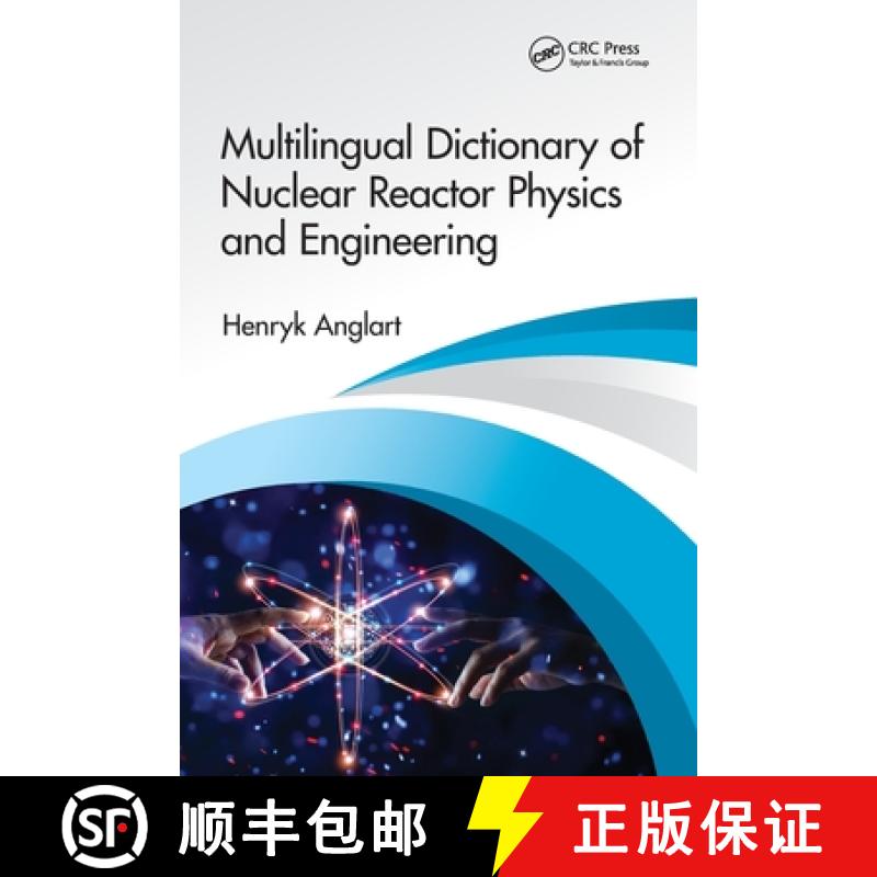 【3-4周达】Multilingual Dictionary of Nuclear Reactor Physics and Engineering [9780367506551]