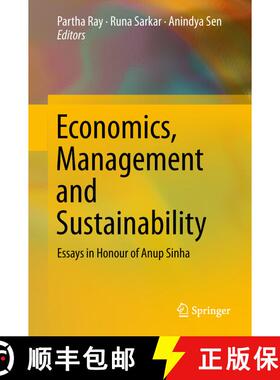 【3-4周达】Economics, Management and Sustainability : Essays in Honour of Anup Sinha [9789811318931]