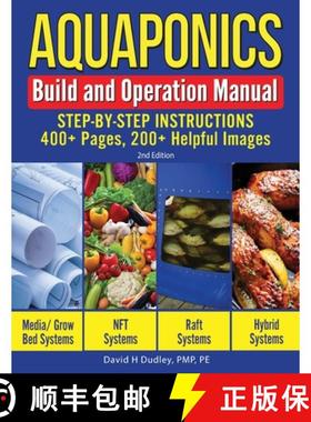【3-4周达】Aquaponics Build and Operation Manual: Step-by-Step Instructions, 400+ Pages, 200+Helpful ... [9781684890422]