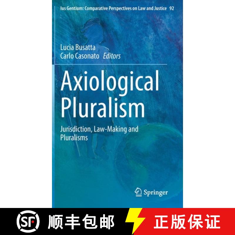 【3-4周达】Axiological Pluralism : Jurisdiction, Law-Making and Pluralisms [9783030784744]