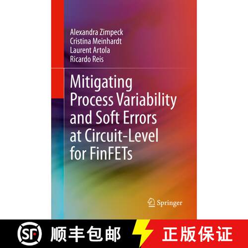 【3-4周达】精装 Mitigating Process Variability and Soft Errors at Circuit-Level for FinFETs [9783030683672]