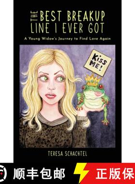 预订 The Best Breakup Line I Ever Got: A Young Widow's Journey to Find Love Again [9780578908793]