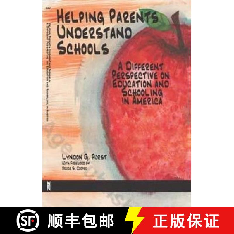 【3-4周达】Helping Parents Understand Schools: A Different Perspective on Education and Schooling in ... [9781681236858]