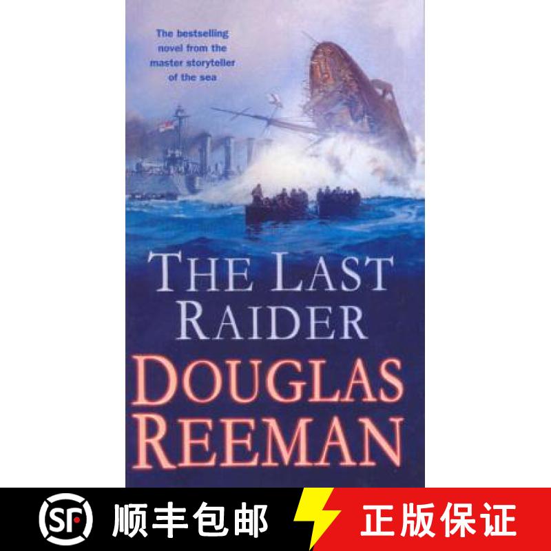 【2-3周达】The Last Raider : a compelling and captivating WW1 naval adventure from the master storyte... [9780099591580]