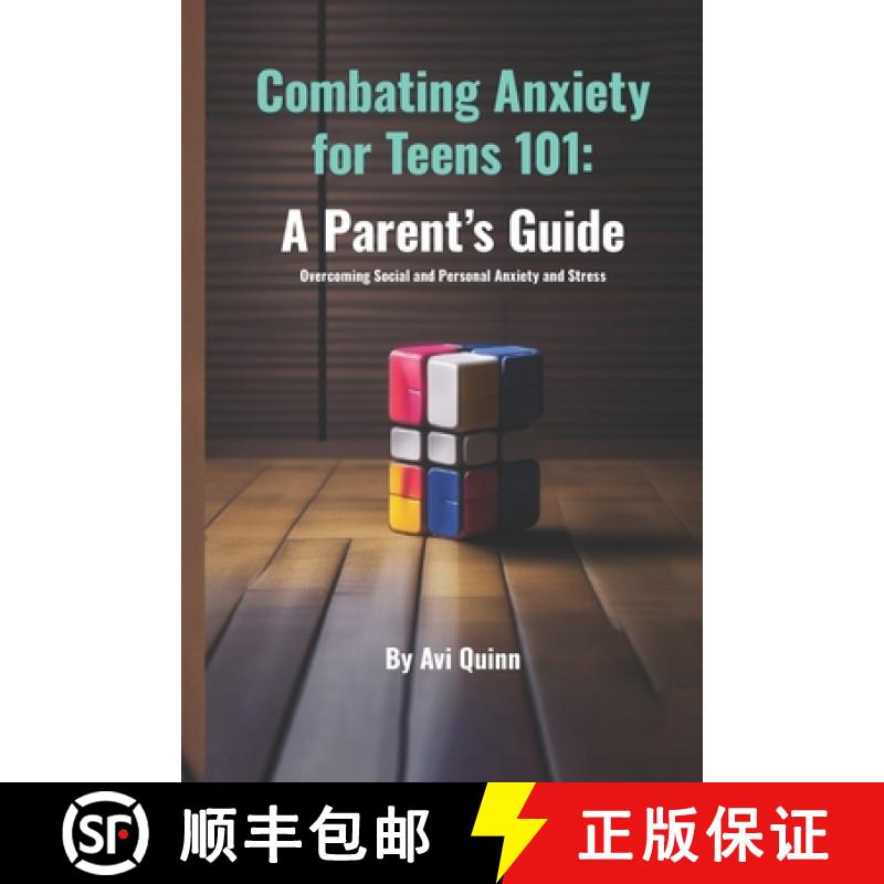【2-3周达】Combating Anxiety for Teens 101:  A Parent's Guide Overcoming Social and Personal Anxiety ... [9798892389211]
