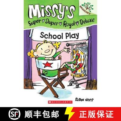 School Play: A Branches Book (Missy's Super Duper Royal Deluxe #3), 3 [9780545438537]