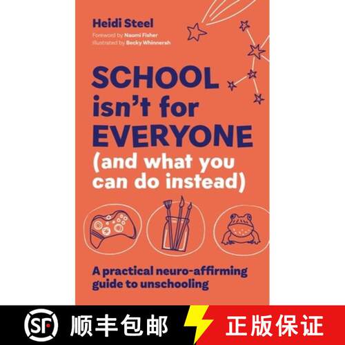 【3-4周达】School Isn't for Everyone (and What You Can Do Instead): A Practical Neuro-Affirming Guide... [9781805018056]