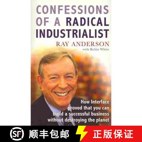 【3-4周达】Confessions of a Radical Industrialist : How Interface proved that you can build a success... [9781847940292]