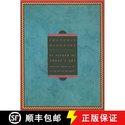 【3-4周达】In Favour of Today's Art: From the Object of Art to the Art of the Object [9782906571259]