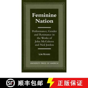 Gender John and Performance Feminine McGahern Resistance Nei... the Nation Works 4周达 9780761809517