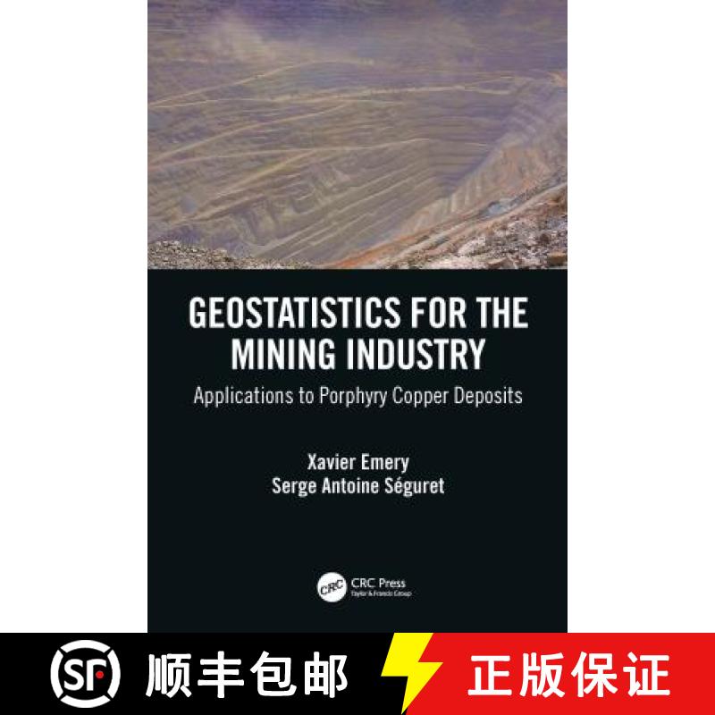 【4周达】Geostatistics for the Mining Industry: Applications to Porphyry Copper Deposits [9780367643690]