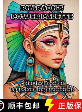 预订 Pharaoh's Power Palette: Coloring Book of Egyptian Empowerment [9798869004086]