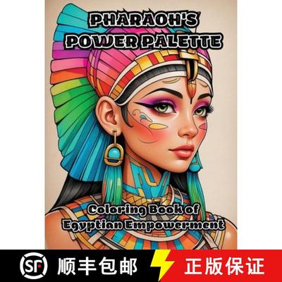 【3-4周达】Pharaoh's Power Palette: Coloring Book of Egyptian Empowerment [9798869004086]