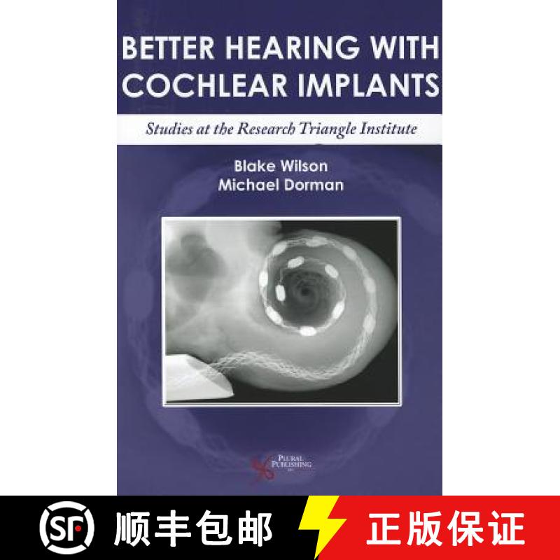 【3-4周达】Better Hearing with Cochlear Implants : Studies at the Research Triangle Institute [9781597562539]