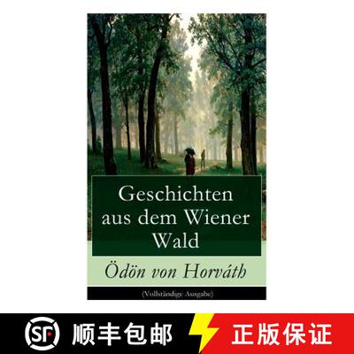 【3-4周达】Geschichten aus dem Wiener Wald: Ein satirisches Schauspiel [9788026856191]