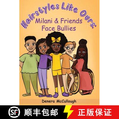 【3-4周达】精装 Hairstyles Like Ours: Milani & Friends Face Bullies [9781958018033]