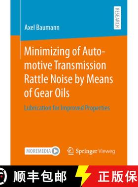 【3-4周达】Minimizing of Automotive Transmission Rattle Noise by Means of Gear Oils: Lubrication for ... [9783658377076]