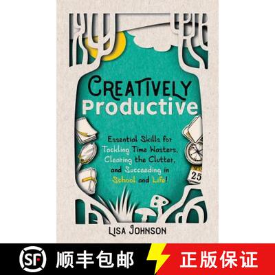 【3-4周达】Creatively Productive: Essential Skills for Tackling Time Wasters, Clearing the Clutter an... [9781949595086]
