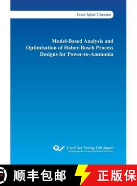 【3-4周达】Model-Based Analysis and Optimisation of Haber-Bosch Process Designs for Power-to-Ammonia [9783736999954]