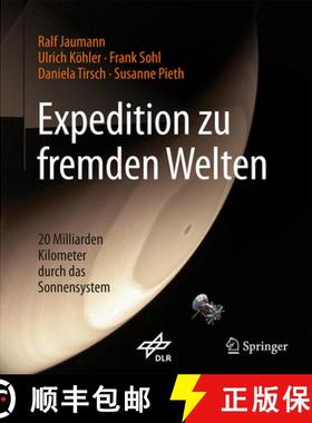 【3-4周达】Expedition Zu Fremden Welten: 20 Milliarden Kilometer Durch Das Sonnensystem [9783662549957]