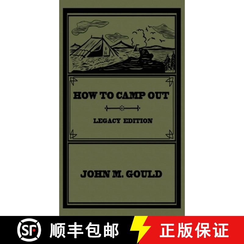 预订 How To Camp Out (Legacy Edition): The Original Classic Handbook On Camping, Bushcraft, And Outdo... [9781643891255]