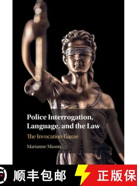 【3-4周达】Police Interrogation, Language, and the Law: The Invocation Game [9781316511527]
