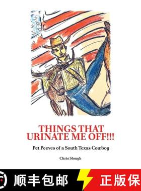 【3-4周达】Things That Urinate Me Off!!!, Pet Peeves of a South Texas Cowboy [9789655781007]