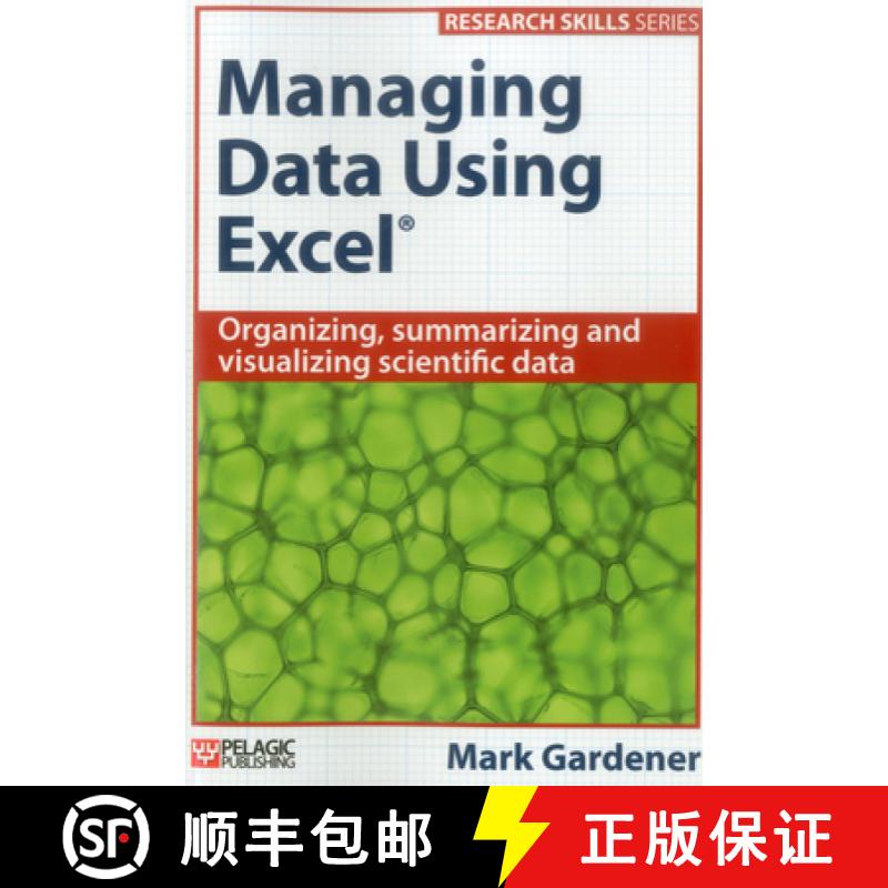 【4周达】Managing Data Using Excel: Organizing, Summarizing and Visualizing Scientific Data [9781784270070]