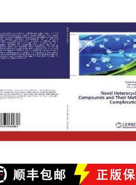 预订 Novel Heterocyclic Compounds and Their Metal Complexation [9783659824869]