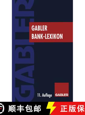 【3-4周达】Gabler Bank Lexikon: Bank, Börse, Finanzierung (11., vollst. neu bearb. u. erw. Auflage 1... [9783409461474]