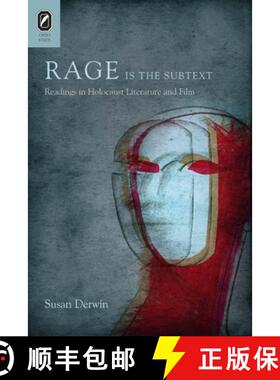 预订 Rage Is the Subtext: Readings in Holocaust Literature and Film [9780814252321]